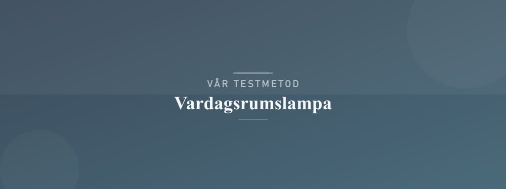 Så testar vi vardagsrumslampa