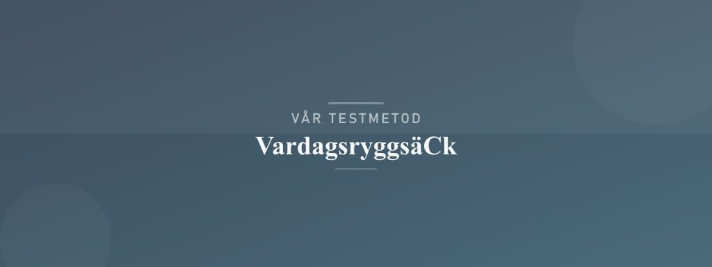 Så testar vi vardagsryggsäck