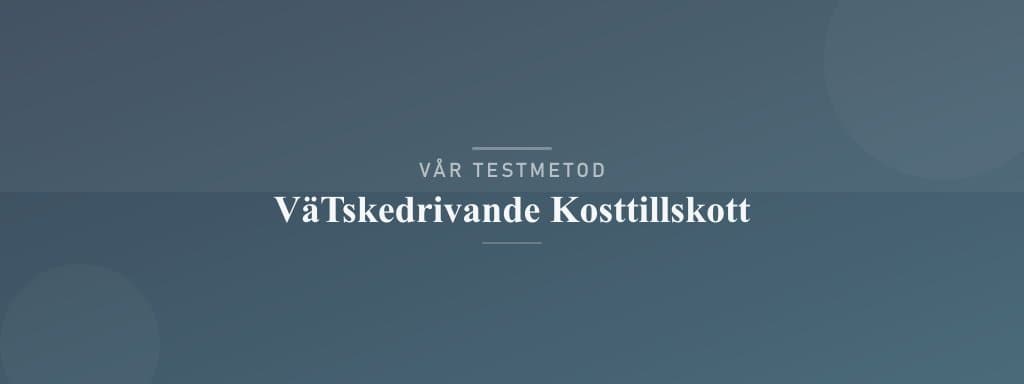 Så testar vi vätskedrivande kosttillskott