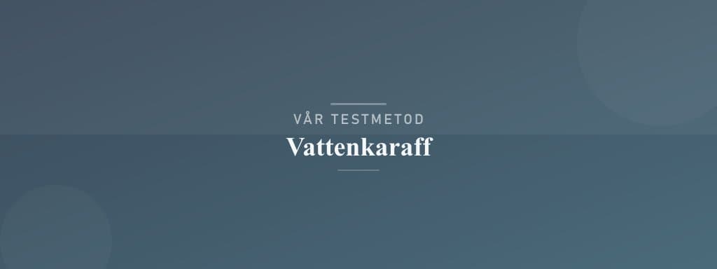 Så testar vi vattenkaraff