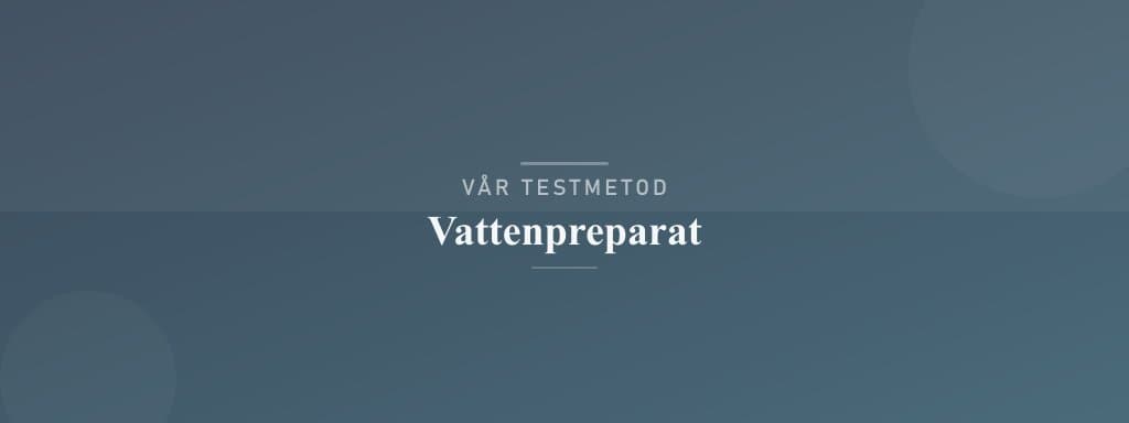 Så testar vi vattenpreparat