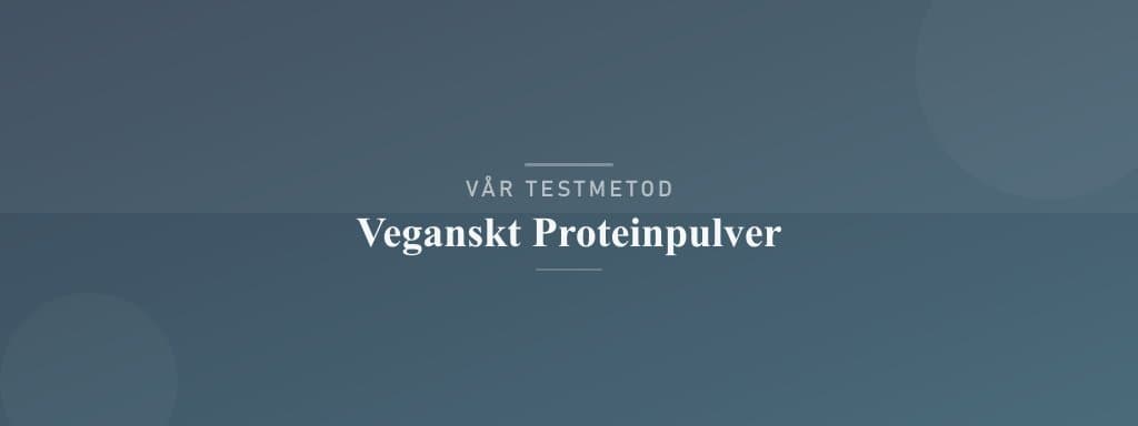 Så testar vi veganskt proteinpulver