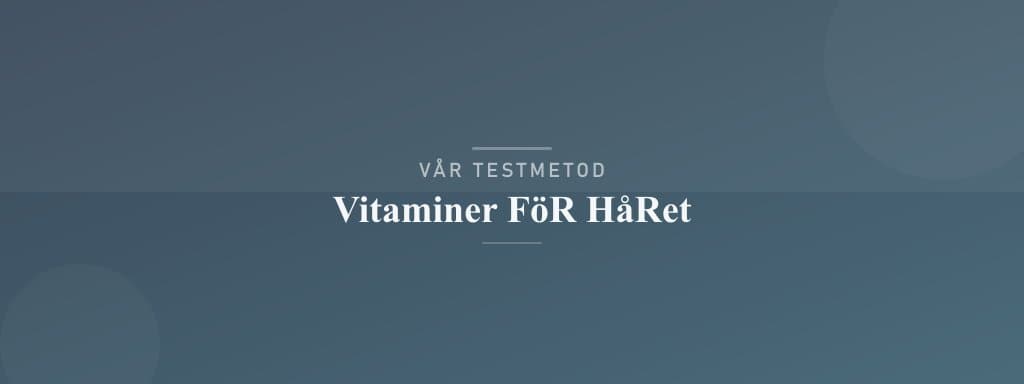 Så testar vi vitaminer för håret