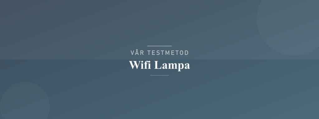Så testar vi wifi lampa