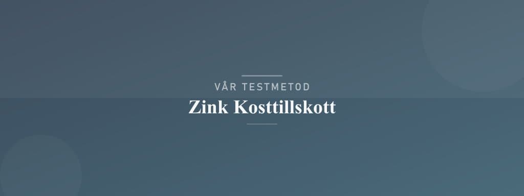 Så testar vi zink kosttillskott