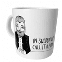 Bahkadisch Mugg In Sweden We Call It Fik