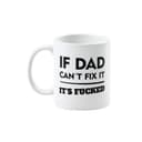 Mugg Med Tryck - If Dad Can't Fix It